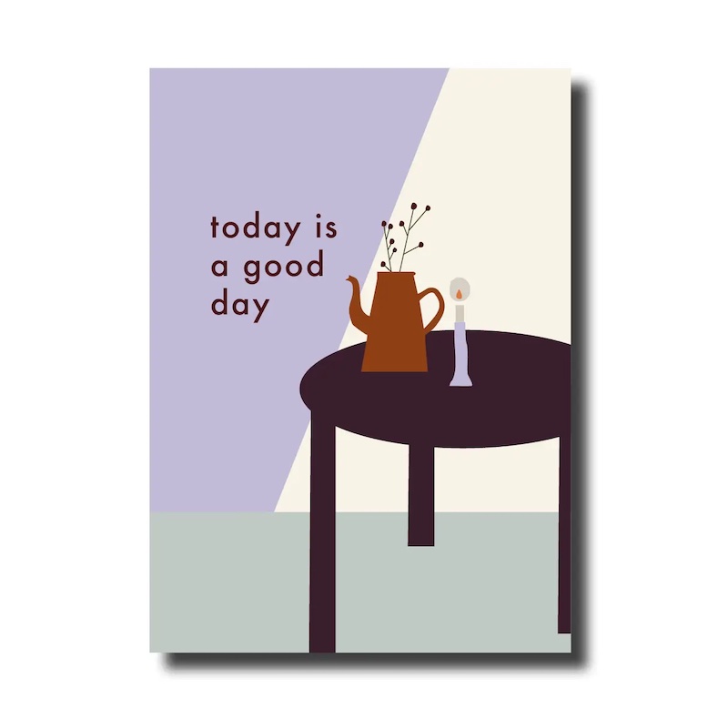 Postkarte 'today is a good day'