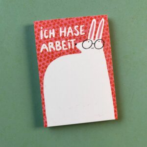 Ich Hase Arbeit - DIN A7 Block, 50 Blatt